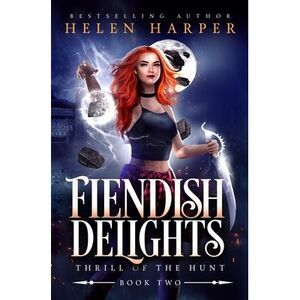 Fiendish Delights -- Helen Harper
